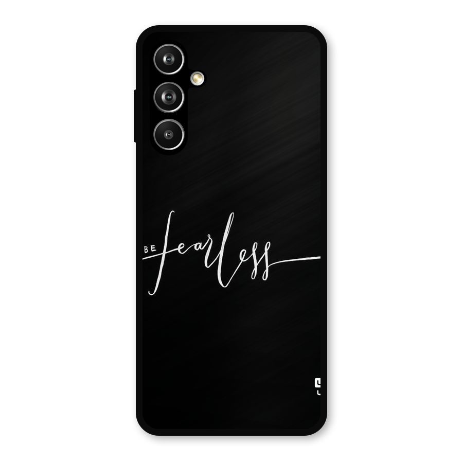 Always Be Fearless Metal Back Case for Galaxy F54