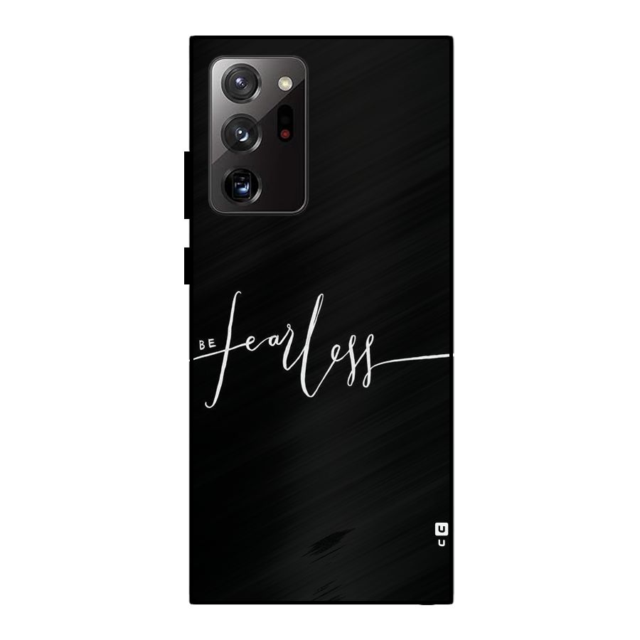 Always Be Fearless Metal Back Case for Galaxy Note 20 Ultra