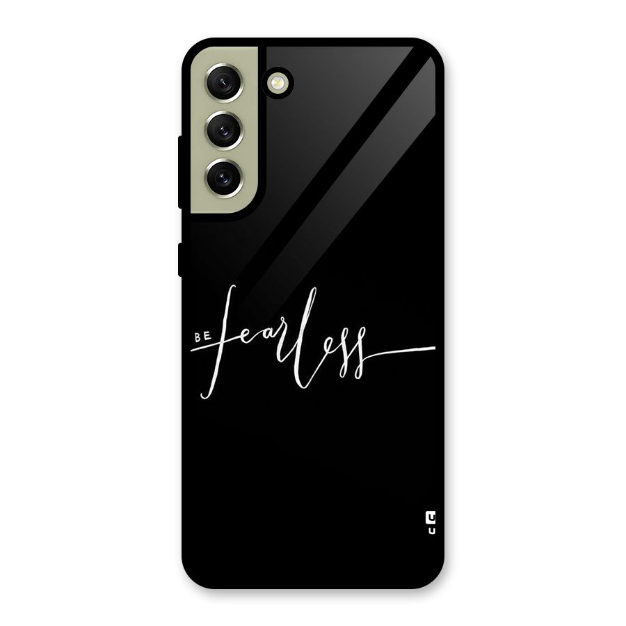 Always Be Fearless Metal Back Case for Galaxy S21 FE 5G (2023)