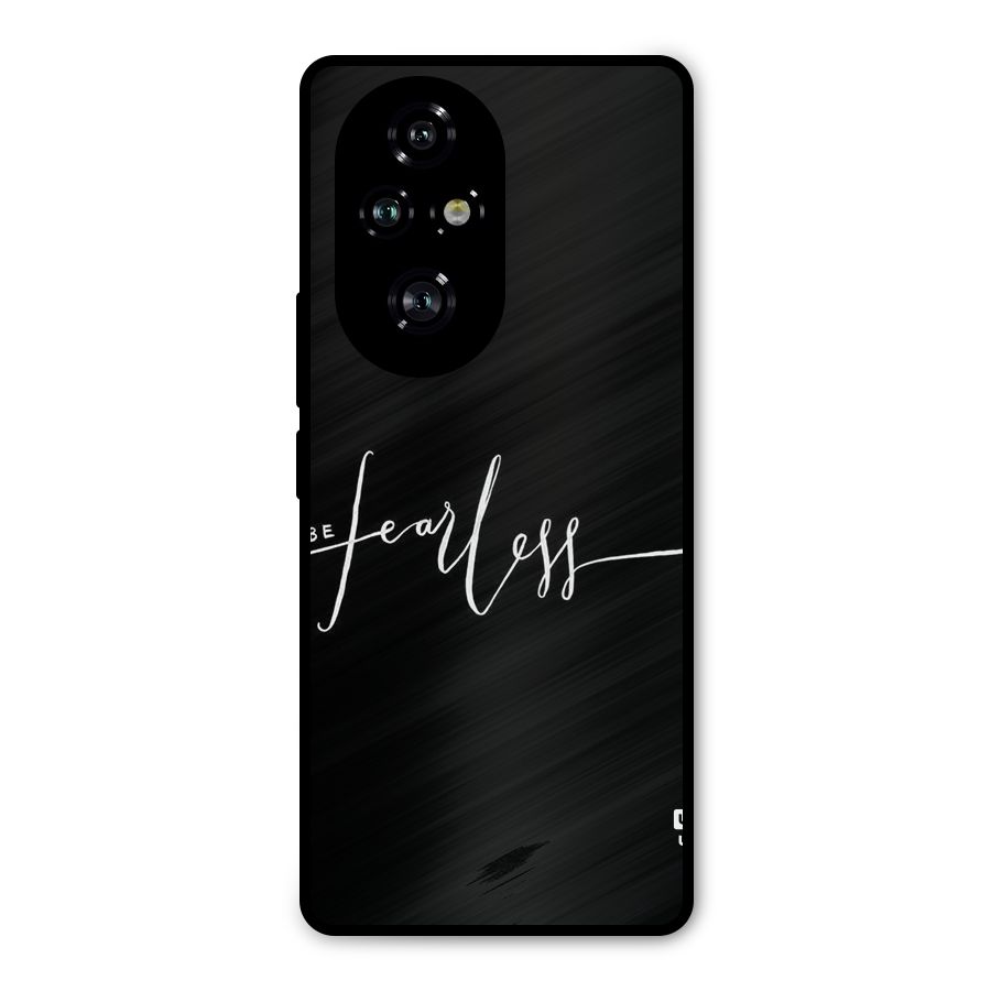 Always Be Fearless Metal Back Case for Honor 200 Pro