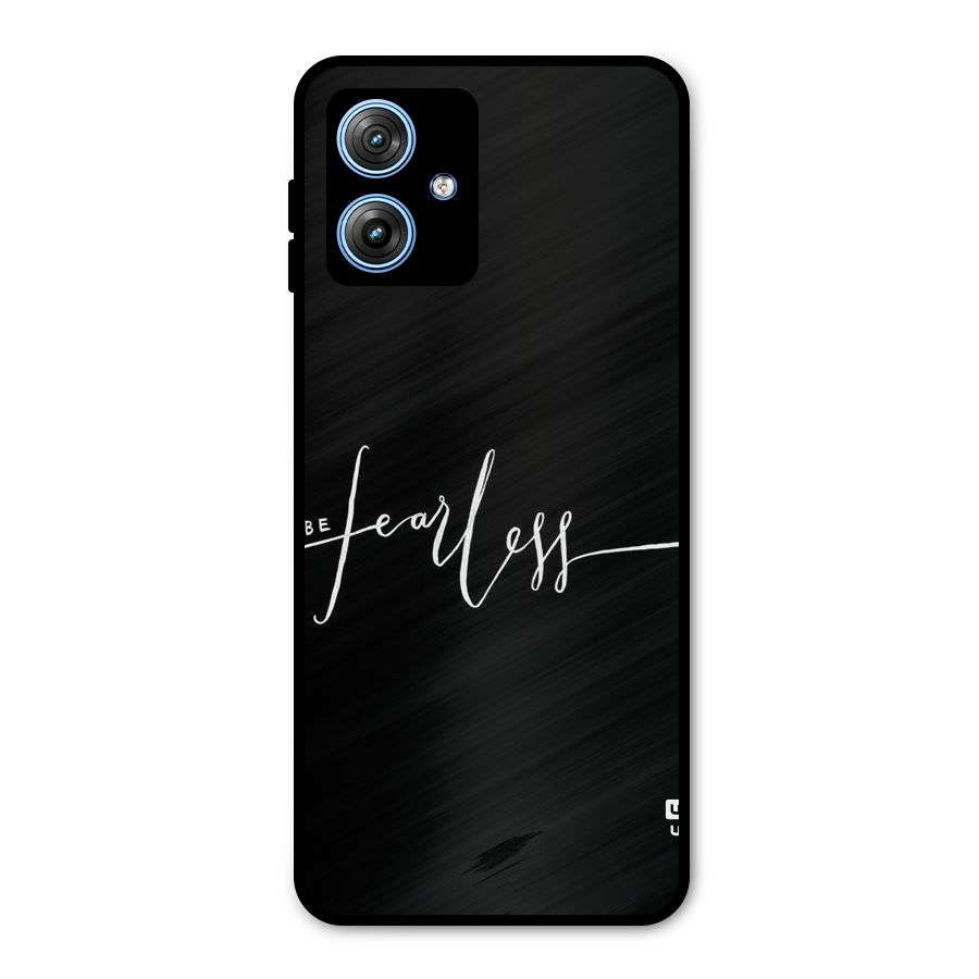 Always Be Fearless Metal Back Case for Moto G54