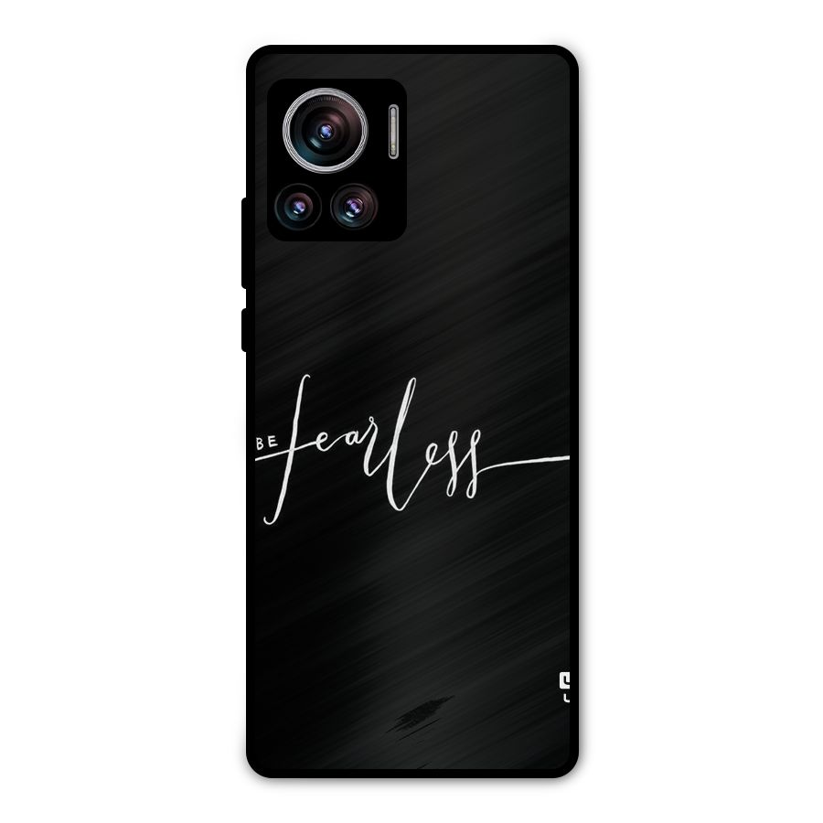Always Be Fearless Metal Back Case for Motorola Edge 30 Ultra
