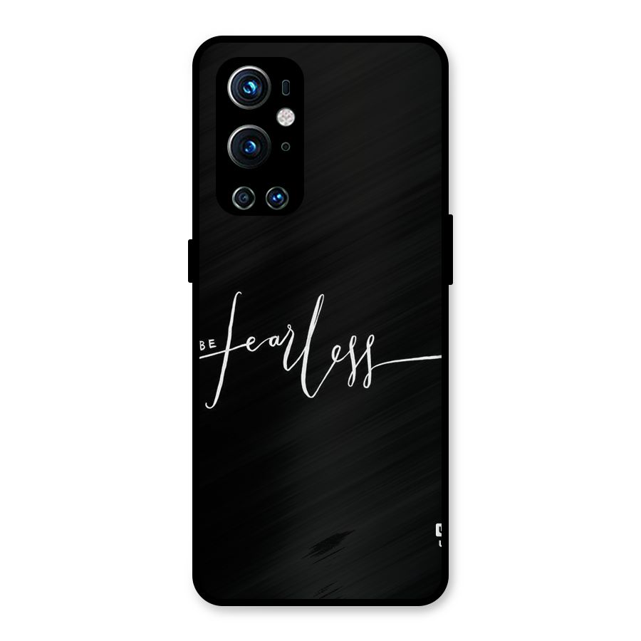 Always Be Fearless Metal Back Case for OnePlus 9 Pro