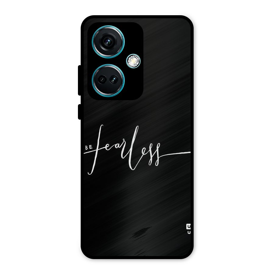 Always Be Fearless Metal Back Case for OnePlus Nord CE 3 5G