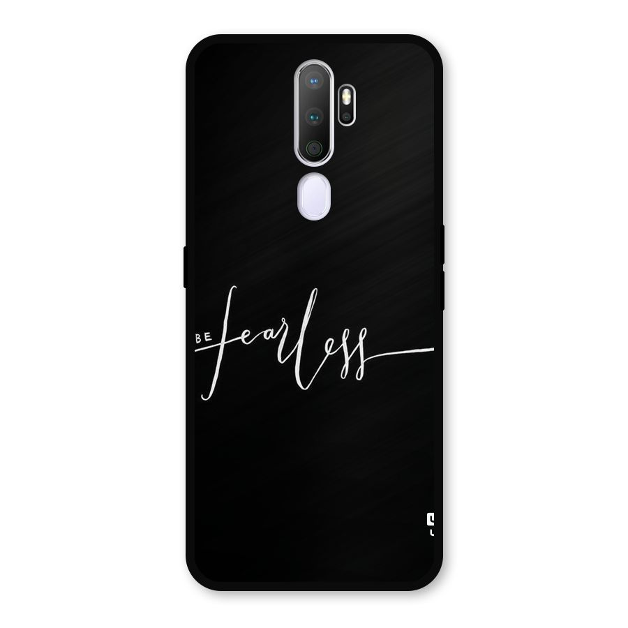 Always Be Fearless Metal Back Case for Oppo A9 (2020)