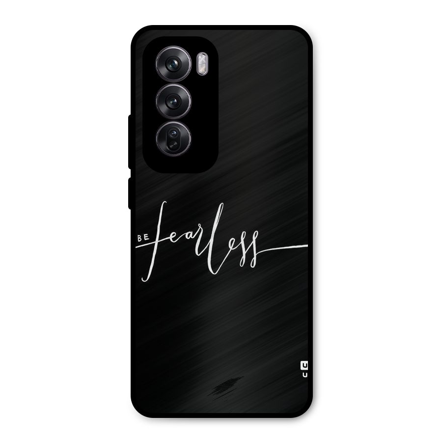Always Be Fearless Metal Back Case for Oppo Reno12 Pro