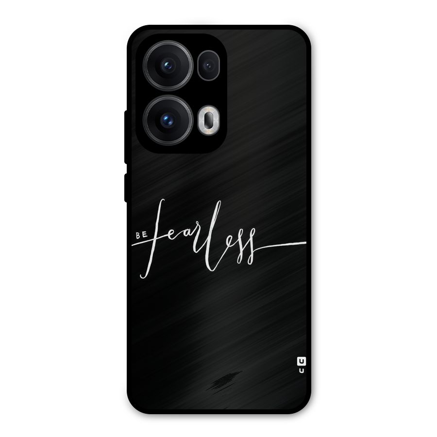 Always Be Fearless Metal Back Case for Oppo Reno13 Pro