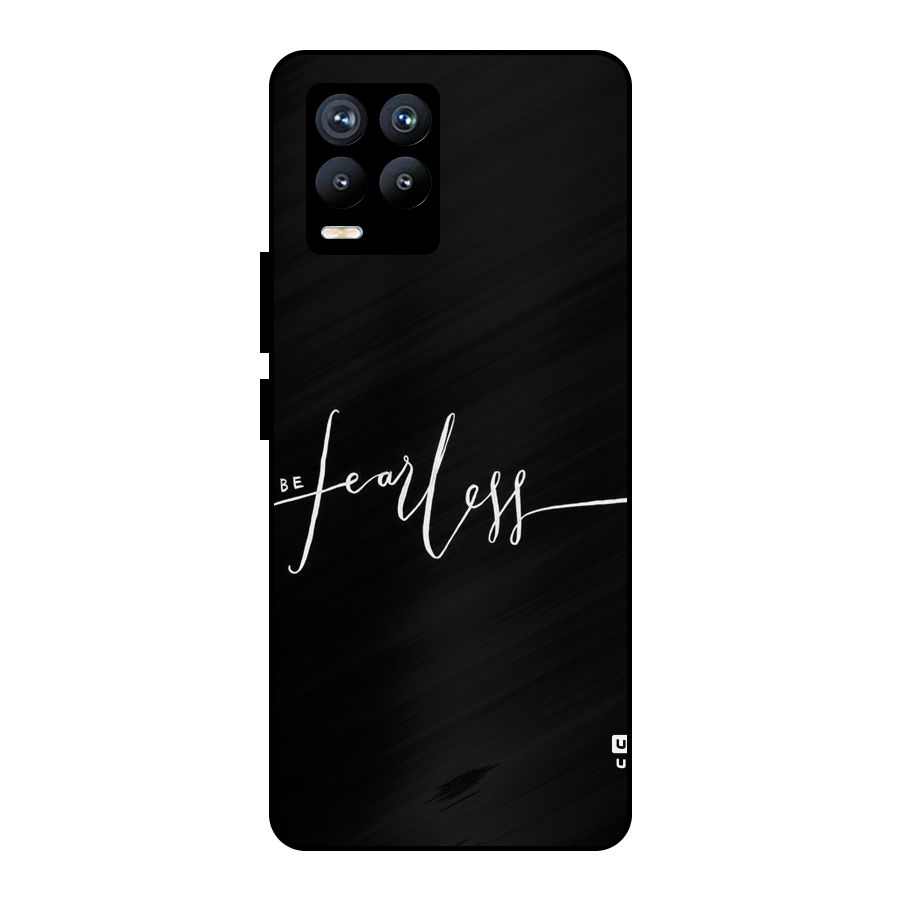 Always Be Fearless Metal Back Case for Realme 8