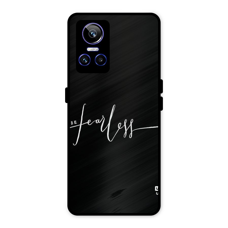 Always Be Fearless Metal Back Case for Realme GT Neo 3
