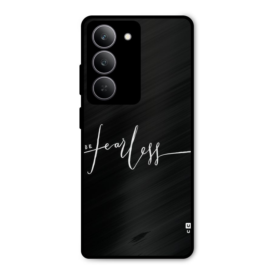 Always Be Fearless Metal Back Case for Realme P3x