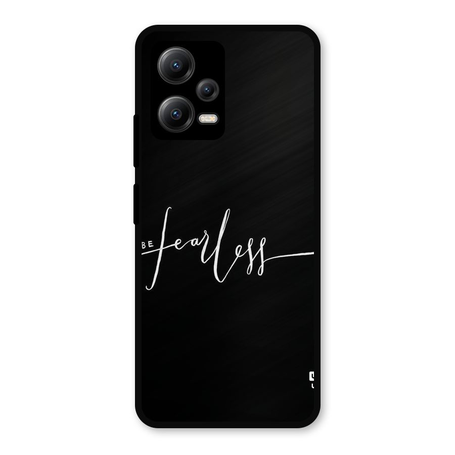 Always Be Fearless Metal Back Case for Redmi Note 12 5G