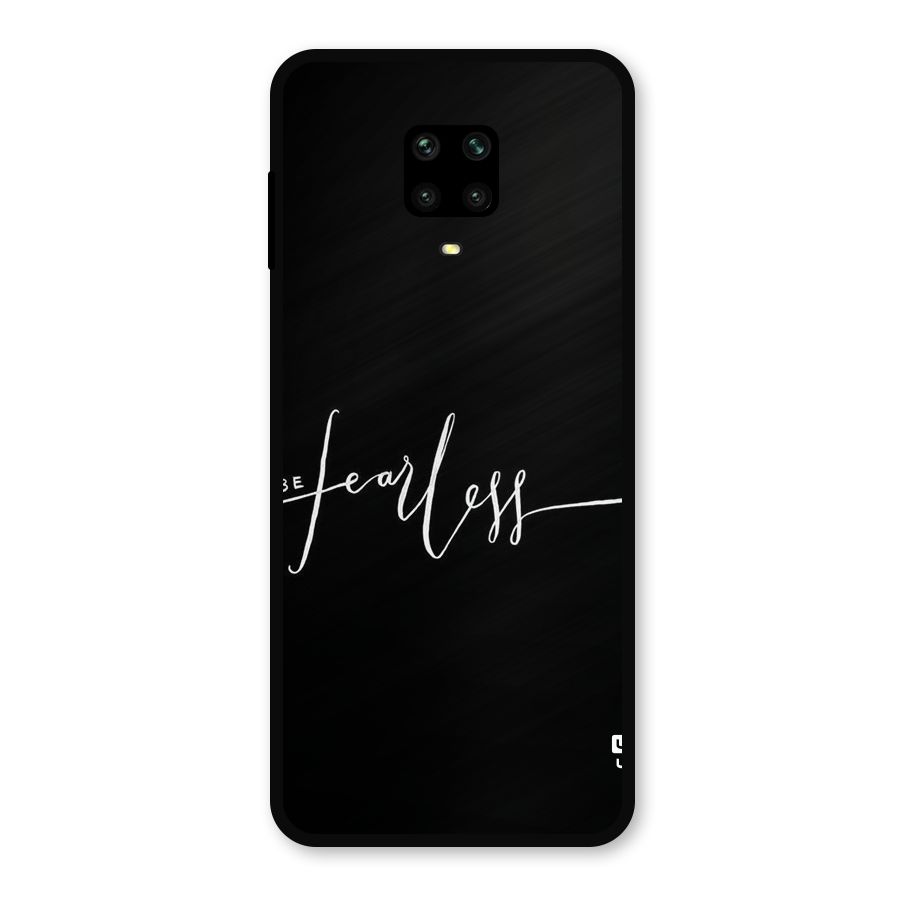 Always Be Fearless Metal Back Case for Redmi Note 9 Pro