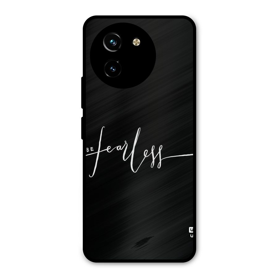 Always Be Fearless Metal Back Case for Vivo T3x