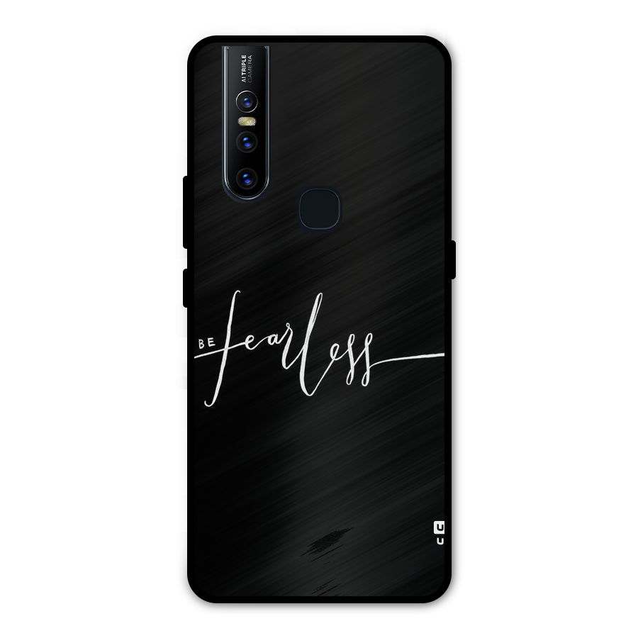 Always Be Fearless Metal Back Case for Vivo V15