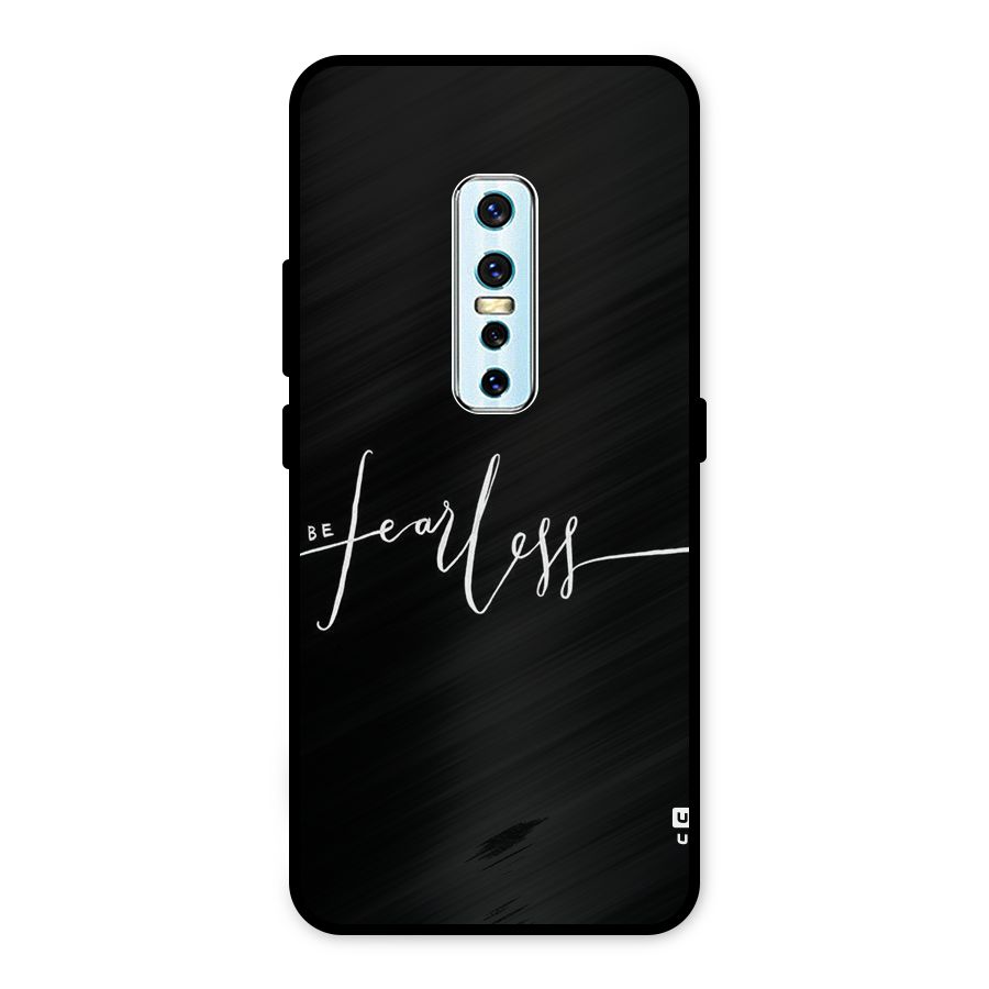 Always Be Fearless Metal Back Case for Vivo V17 Pro