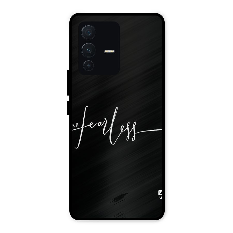 Always Be Fearless Metal Back Case for Vivo V23 5G