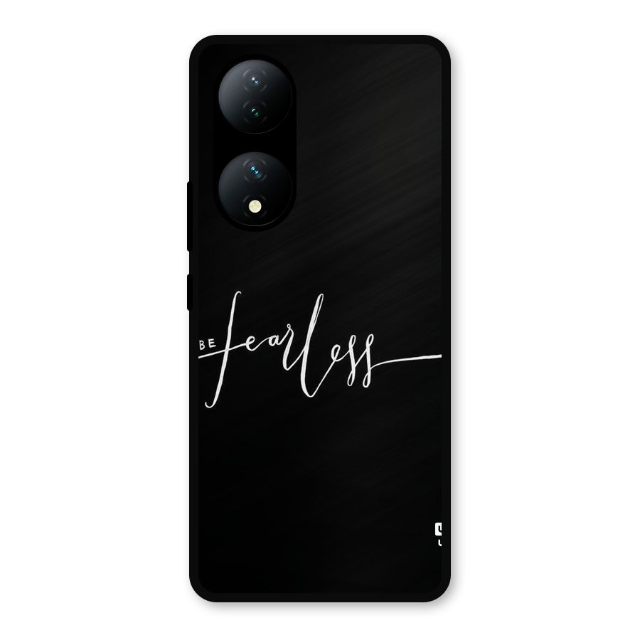 Always Be Fearless Metal Back Case for Vivo Y100