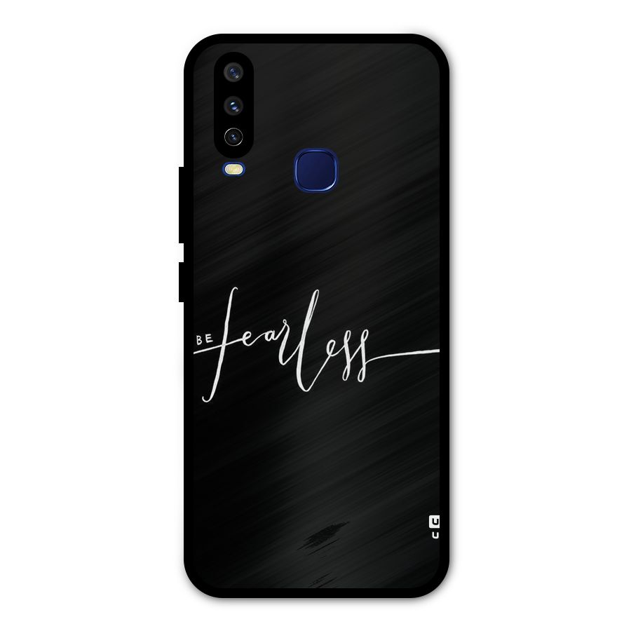 Always Be Fearless Metal Back Case for Vivo Y15