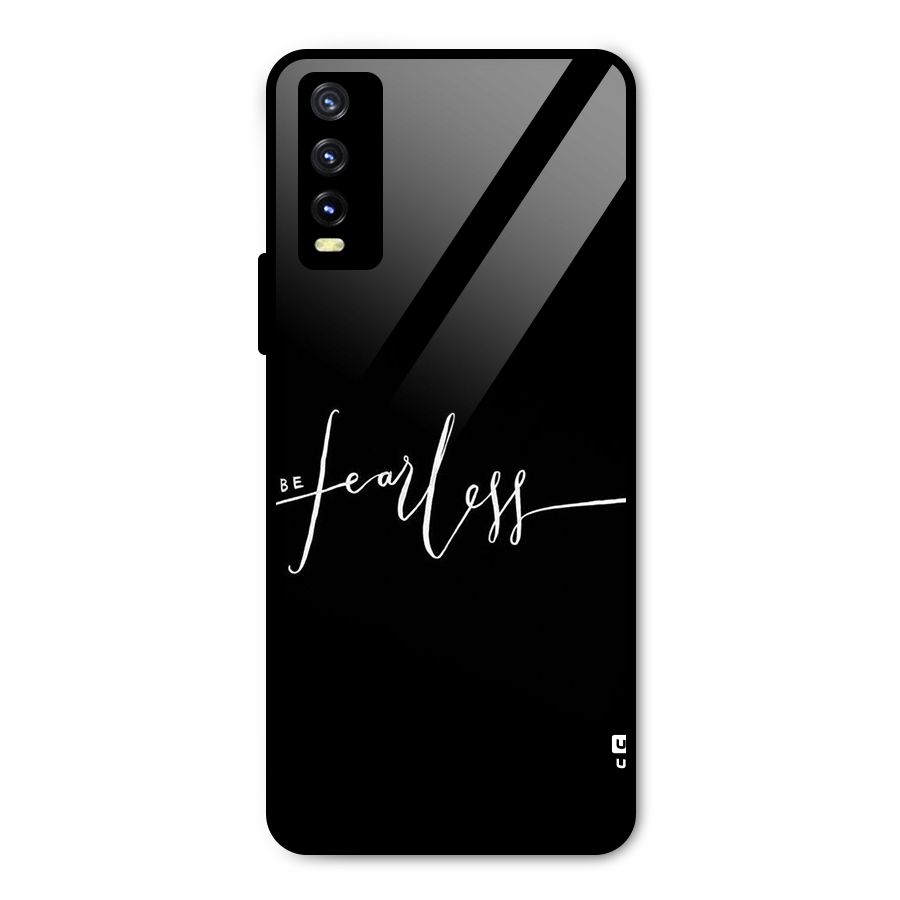 Always Be Fearless Metal Back Case for Vivo Y20t