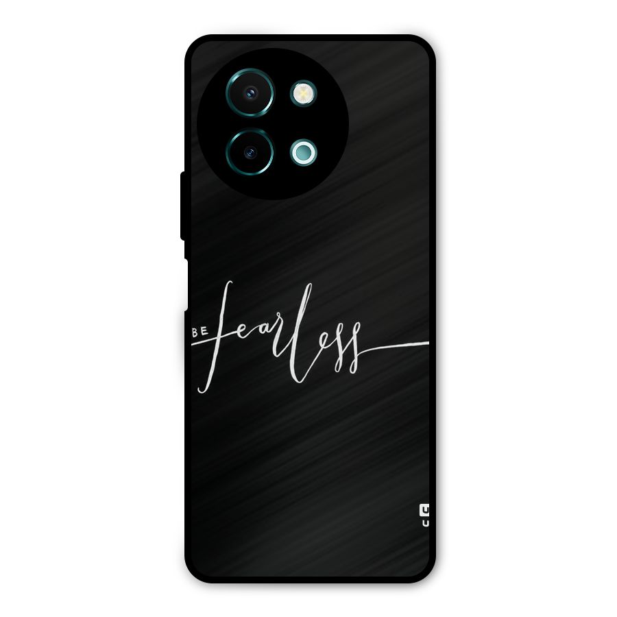 Always Be Fearless Metal Back Case for Vivo Y58