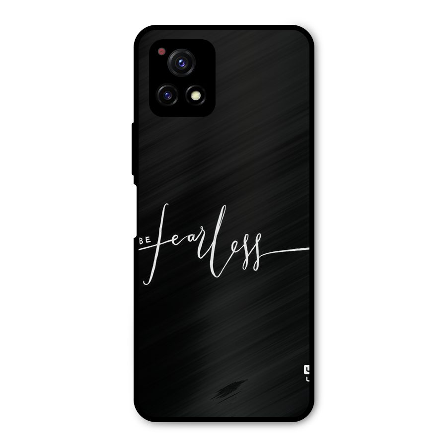 Always Be Fearless Metal Back Case for Vivo Y72 5G