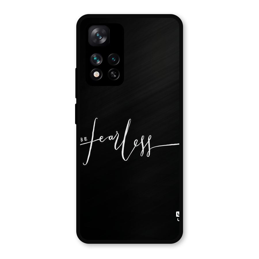 Always Be Fearless Metal Back Case for Xiaomi 11i Hypercharge 5G