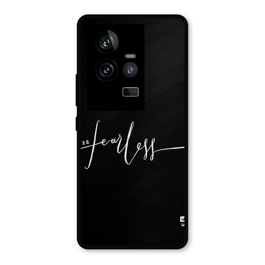 Always Be Fearless Metal Back Case for iQOO 11 5G