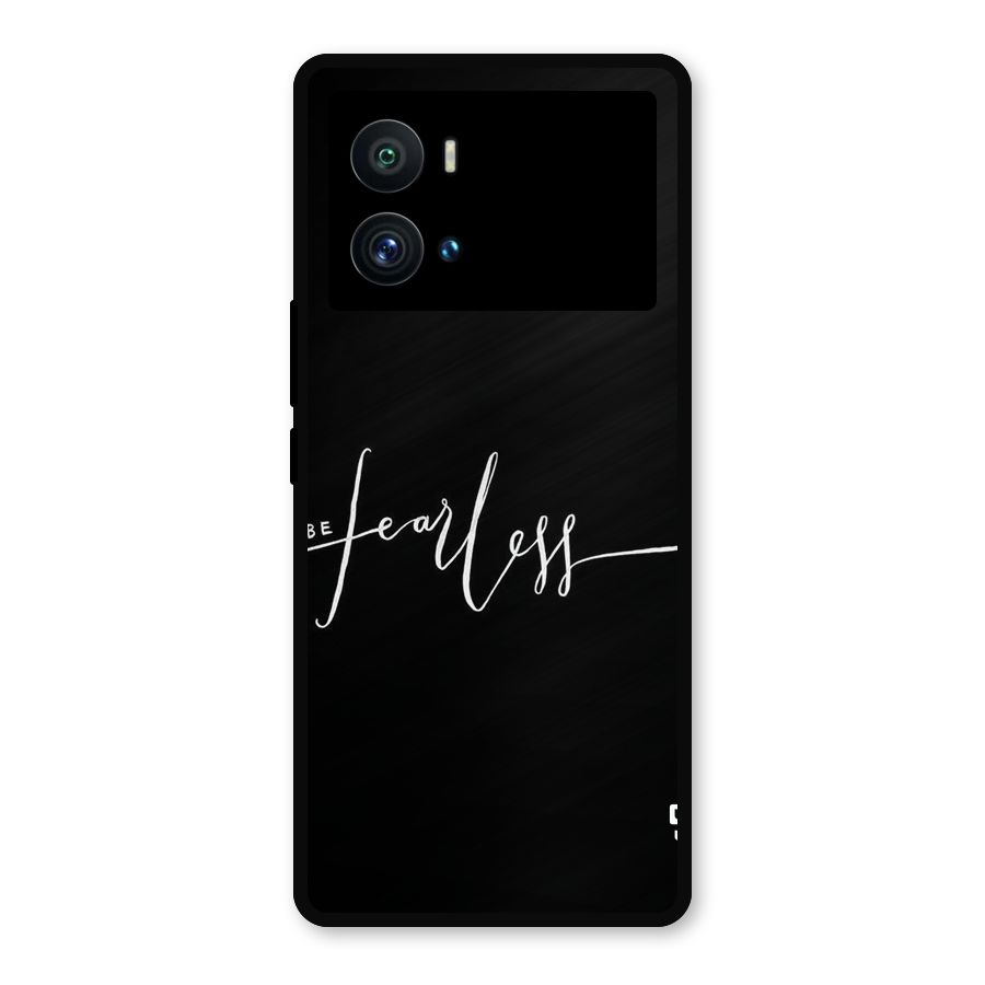Always Be Fearless Metal Back Case for iQOO 9 Pro