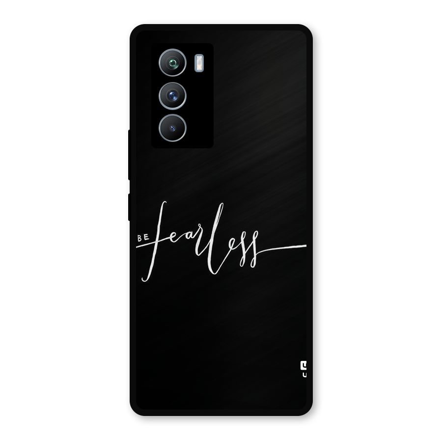 Always Be Fearless Metal Back Case for iQOO 9 SE