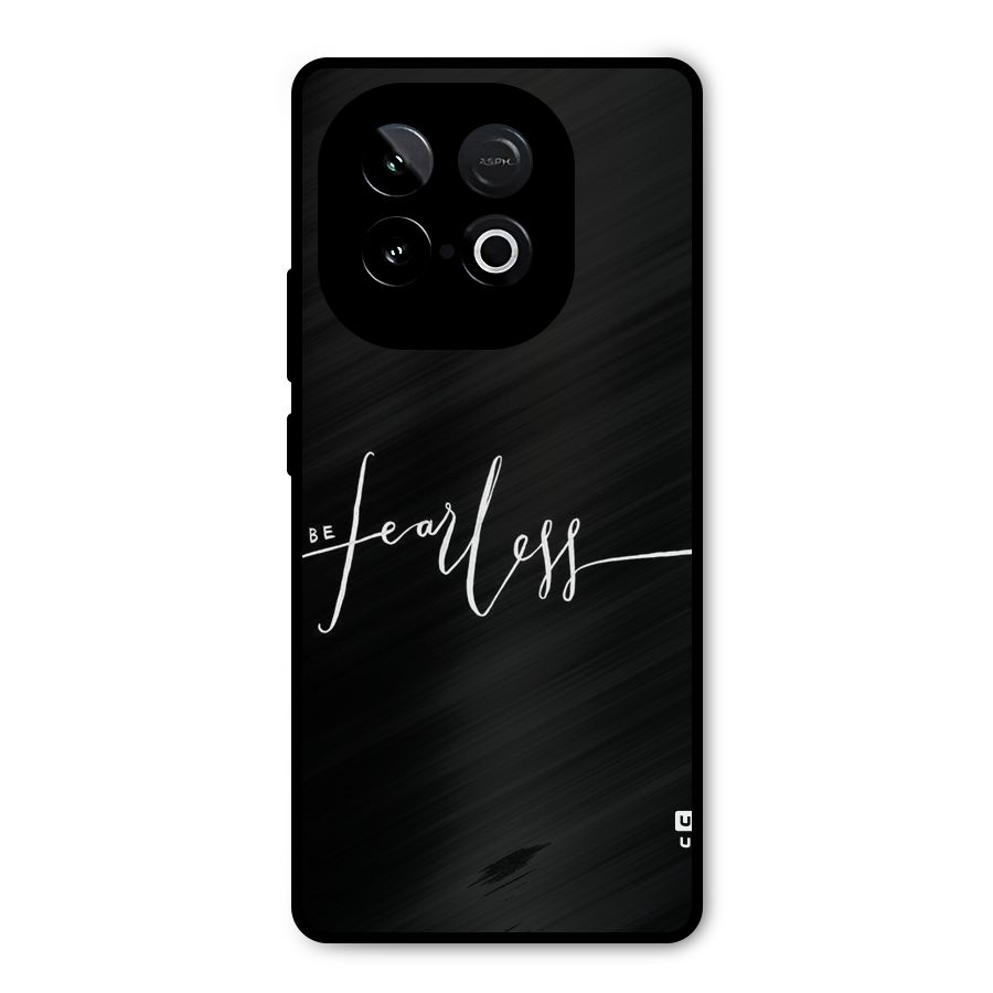 Always Be Fearless Metal Back Case for iQOO Neo 10