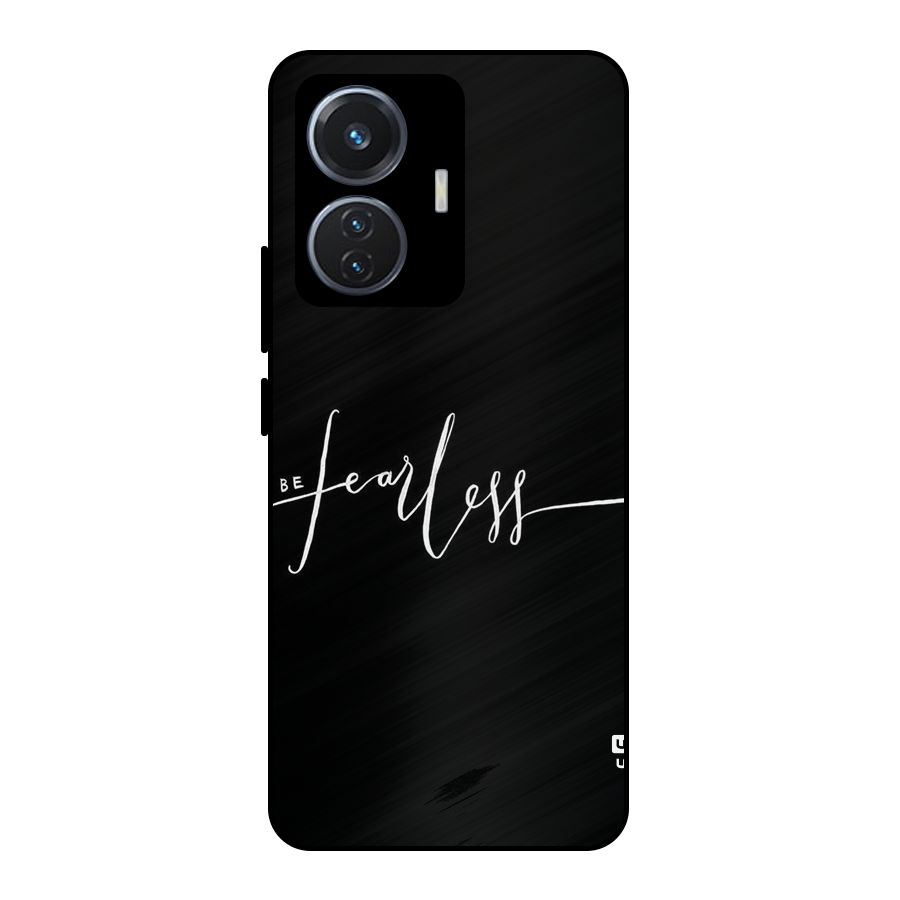 Always Be Fearless Metal Back Case for iQOO Z6 44W