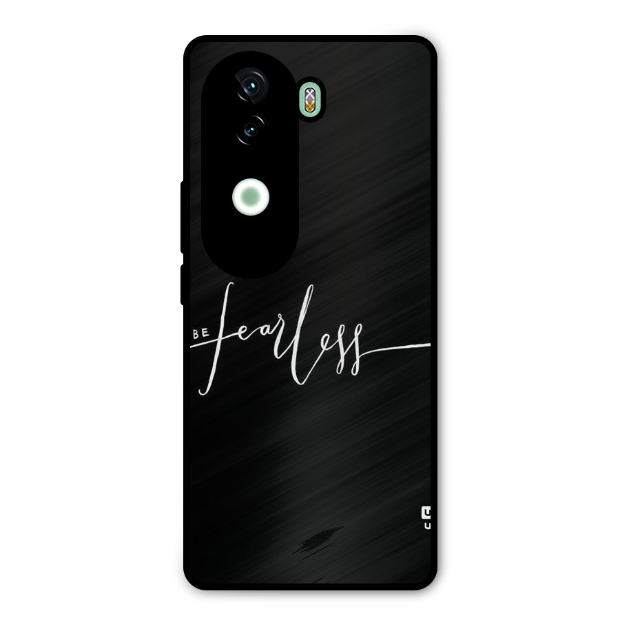 Always Be Fearless Metal Back Case for iQOO Z9s