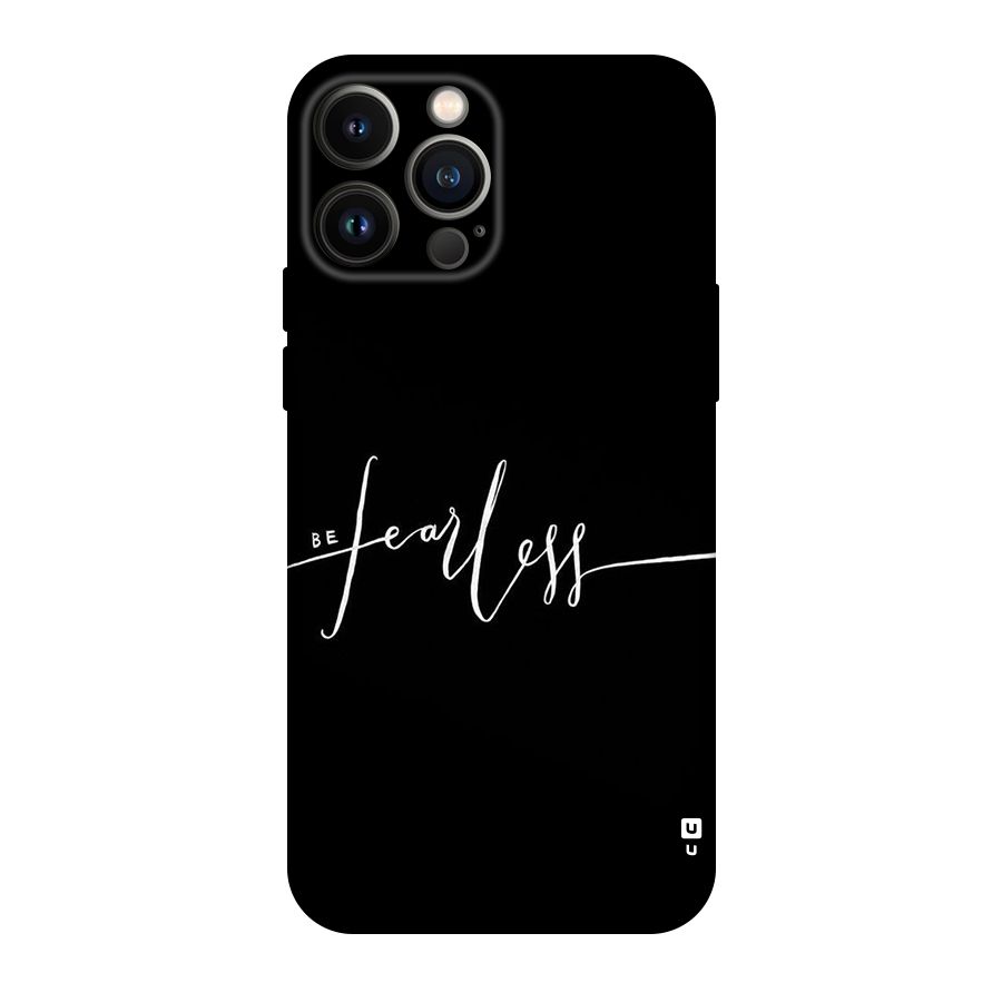 Always Be Fearless Original Polycarbonate Back Case for iPhone 13 Pro Max