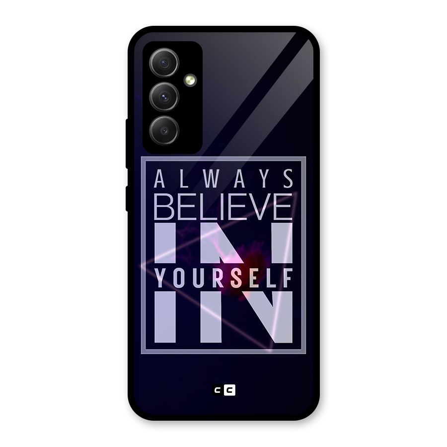 Always Believe in Yourself Glass Back Case for Galaxy A34