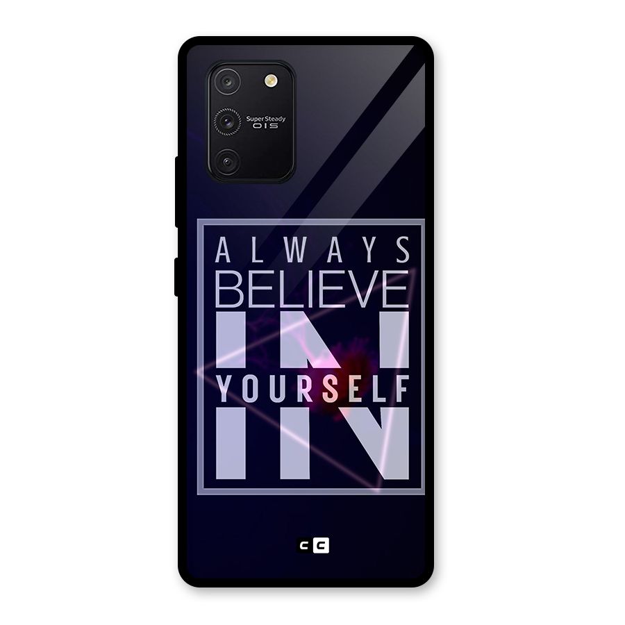 Always Believe in Yourself Glass Back Case for Galaxy S10 Lite