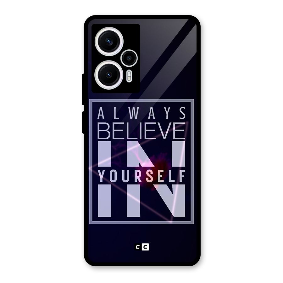 Always Believe in Yourself Glass Back Case for Poco F5