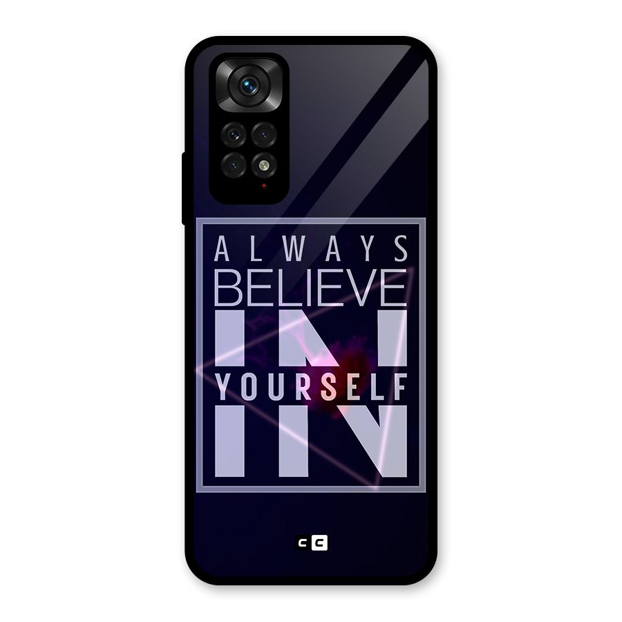 Always Believe in Yourself Glass Back Case for Redmi Note 11S