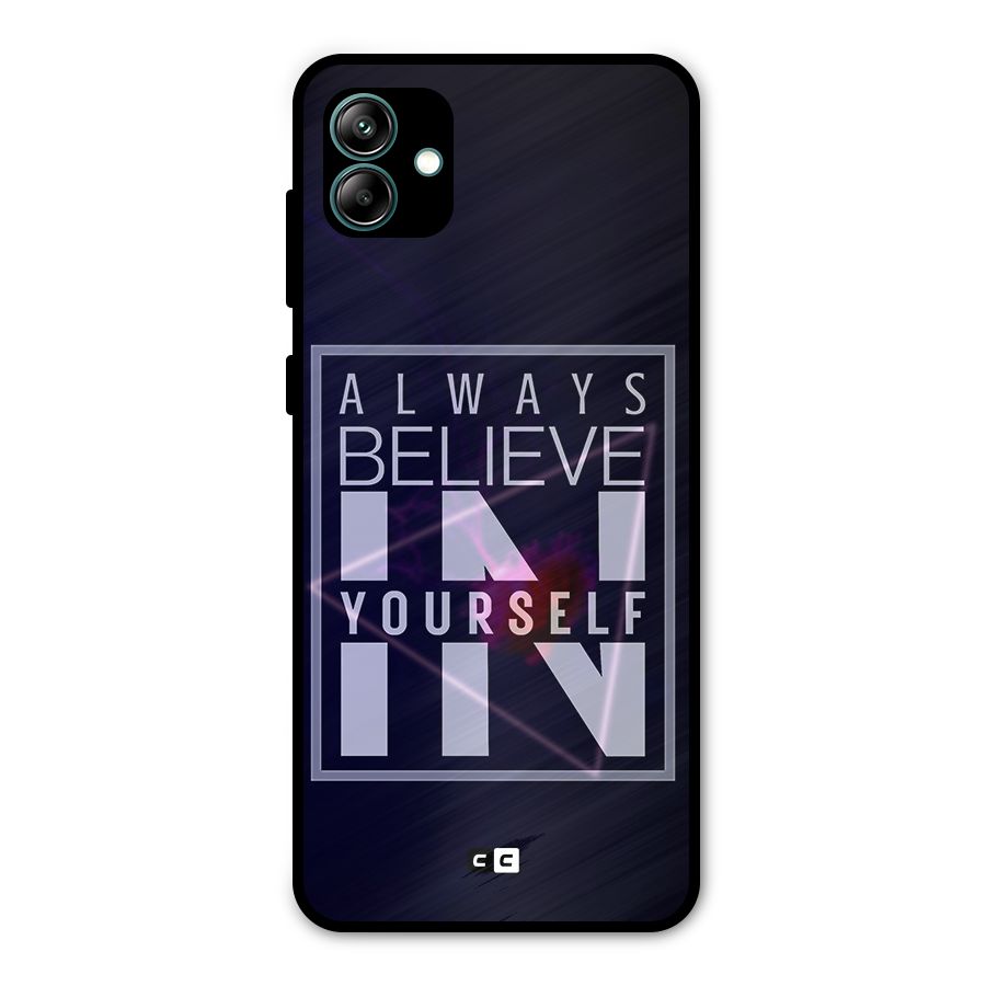 Always Believe in Yourself Metal Back Case for Galaxy A04