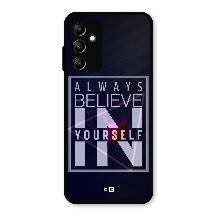 Always Believe in Yourself Metal Back Case for Galaxy A14 5G