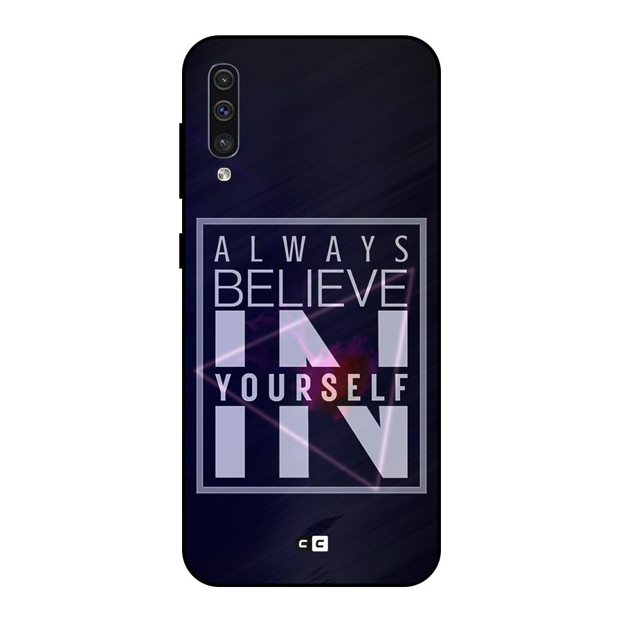 Always Believe in Yourself Metal Back Case for Galaxy A30s