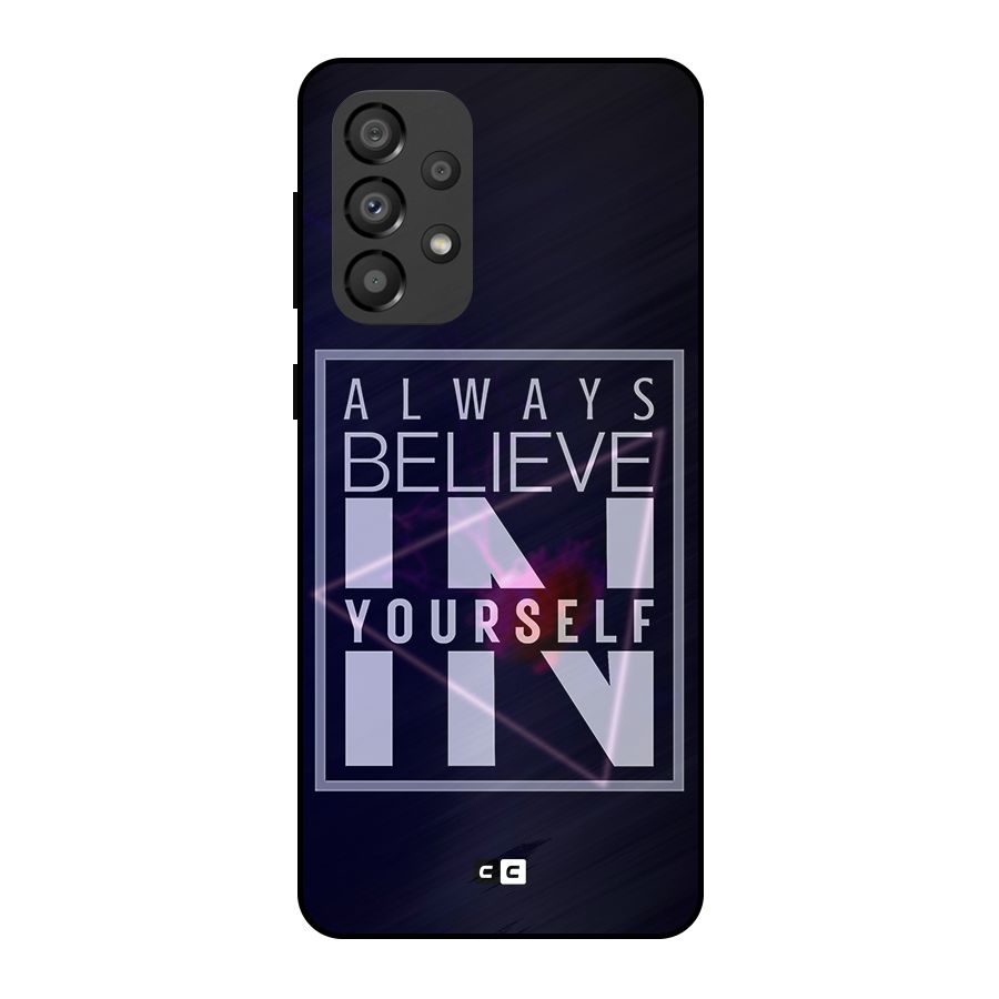 Always Believe in Yourself Metal Back Case for Galaxy A33 5G