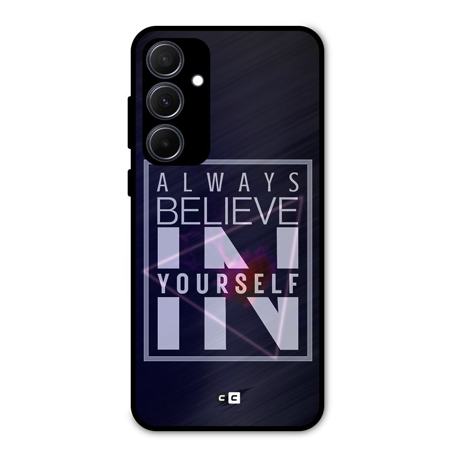 Always Believe in Yourself Metal Back Case for Galaxy A35