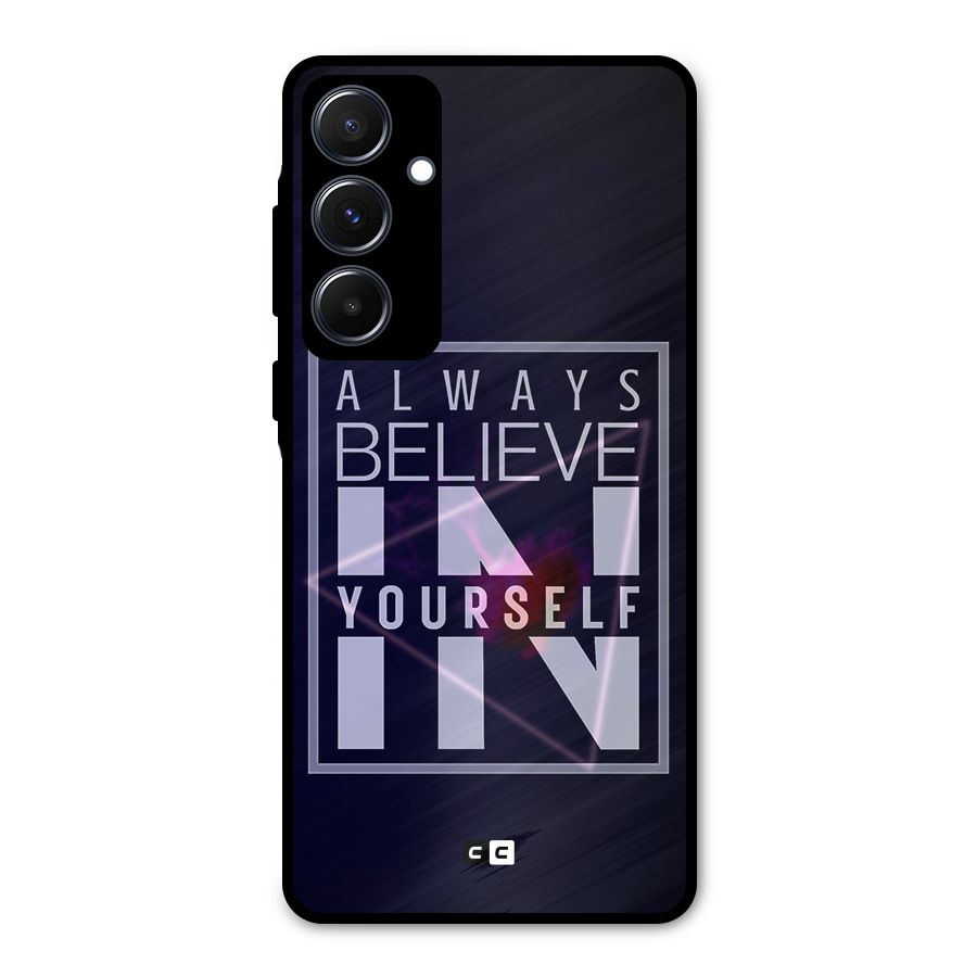 Always Believe in Yourself Metal Back Case for Galaxy A55