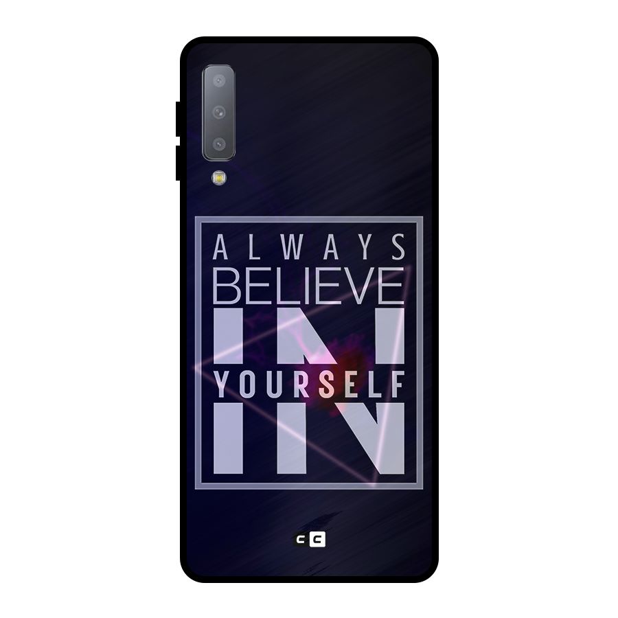 Always Believe in Yourself Metal Back Case for Galaxy A7 (2018)