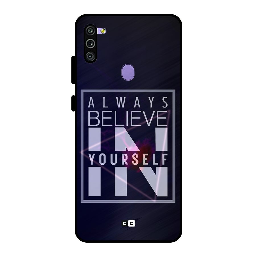 Always Believe in Yourself Metal Back Case for Galaxy M11