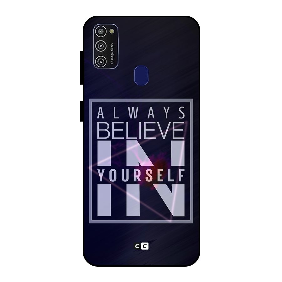 Always Believe in Yourself Metal Back Case for Galaxy M21