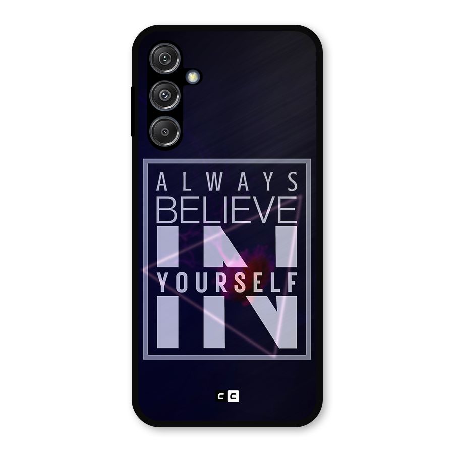 Always Believe in Yourself Metal Back Case for Galaxy M34 5G