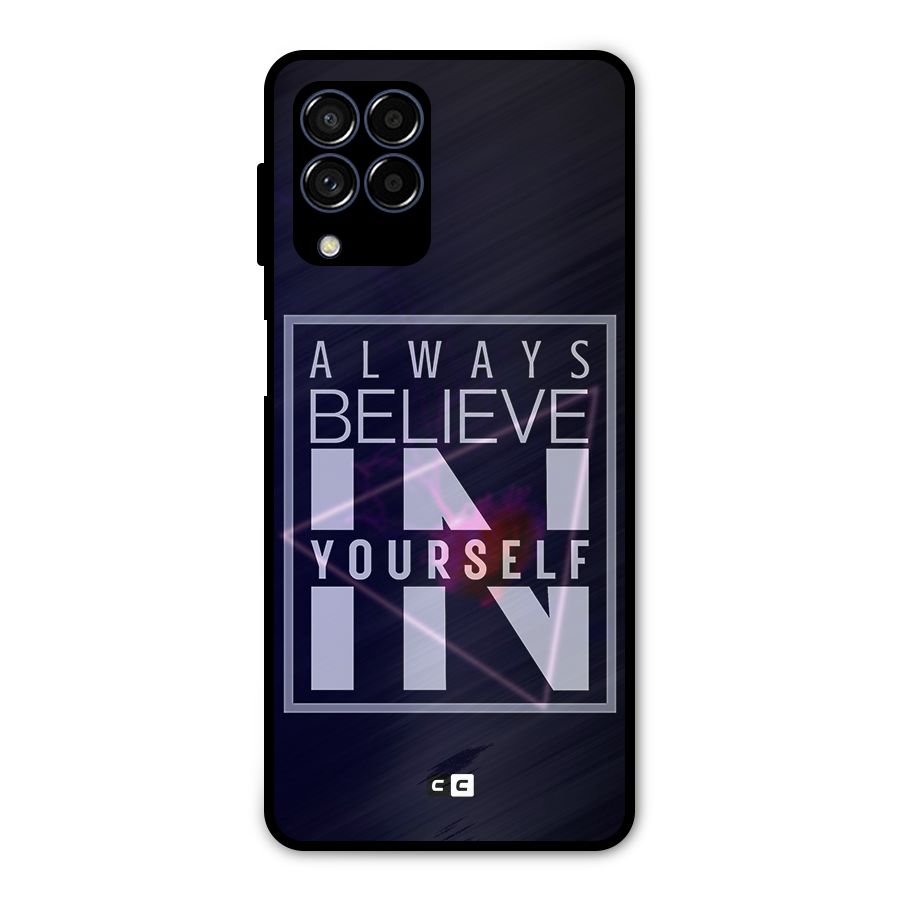 Always Believe in Yourself Metal Back Case for Galaxy M53 5G