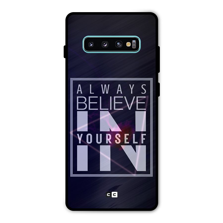 Always Believe in Yourself Metal Back Case for Galaxy S10 Plus