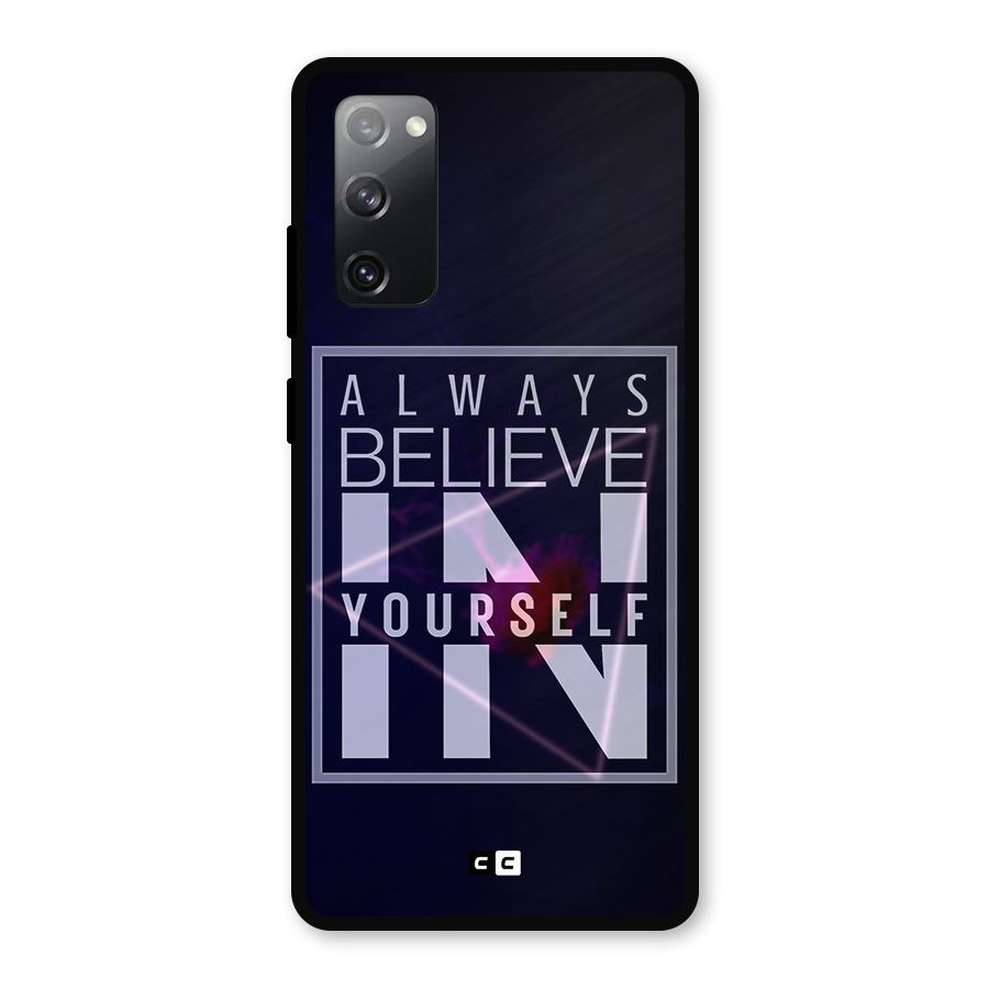 Always Believe in Yourself Metal Back Case for Galaxy S20 FE